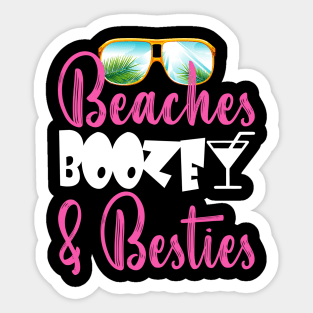 beaches Booze and Besties Sticker